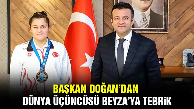 Başkan Doğan'dan dünya üçüncüsü Beyza'ya tebrik