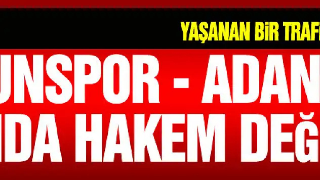 Samsunspor - Adanaspor maçında yardımcı hakem değişikliği
