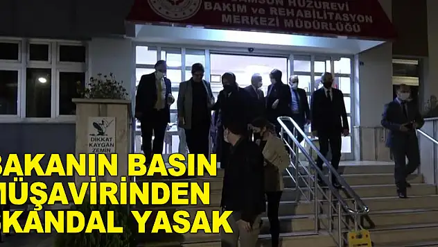 Bakanın basın müşavirinden skandal yasak