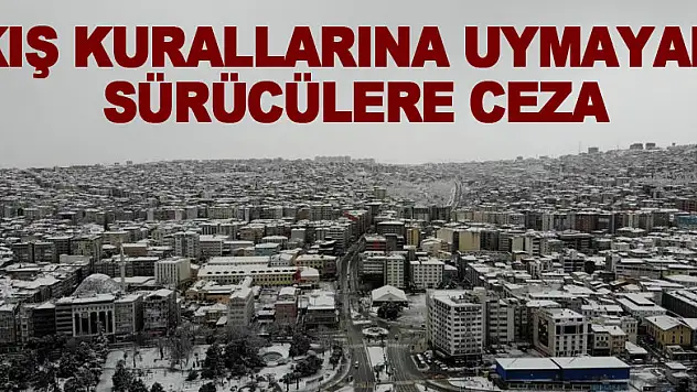 Kış kurallarına uymayan trafik sürücülere 846 TL ceza