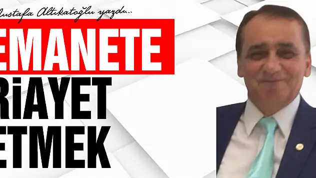 EMANETE RİAYET ETMEK