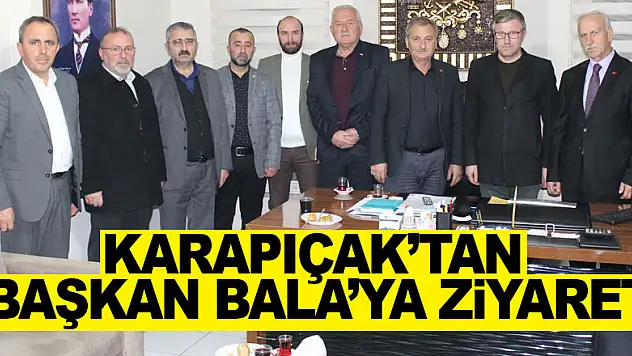 Karapıçak'tanBaşkan Bala'ya ziyaret