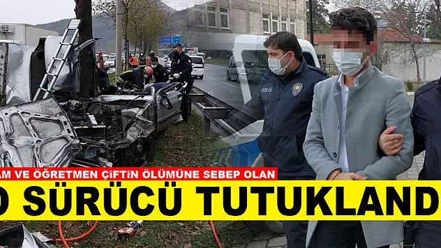 İmam ve öğretmen çiftin ölümüne sebep olan sürücü tutuklandı