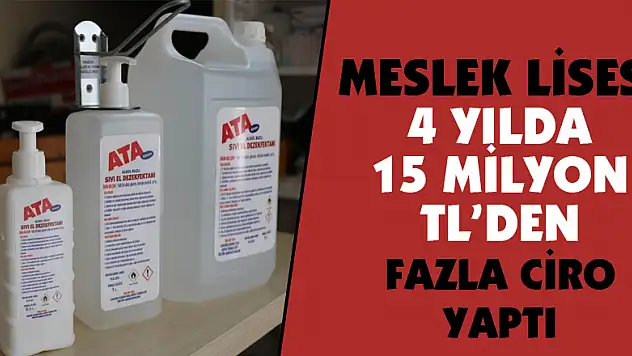Meslek lisesi 4 yılda 15 milyon TL'den fazla ciro yaptı