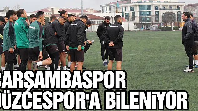 ÇARŞAMBASPOR  DÜZCESPOR'A BİLENİYOR