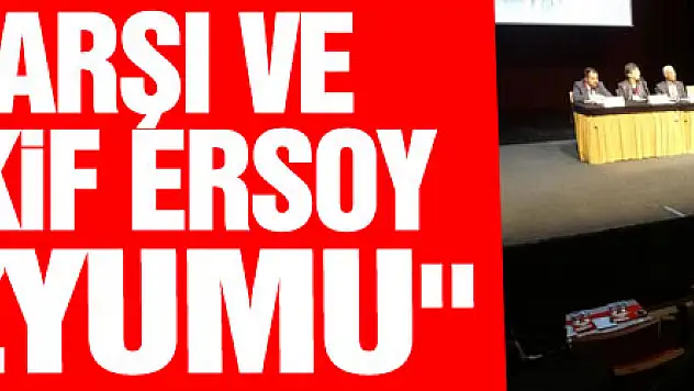 Samsun'da 'İstiklâl Marşı ve Mehmed Âkif Ersoy Sempozyumu'