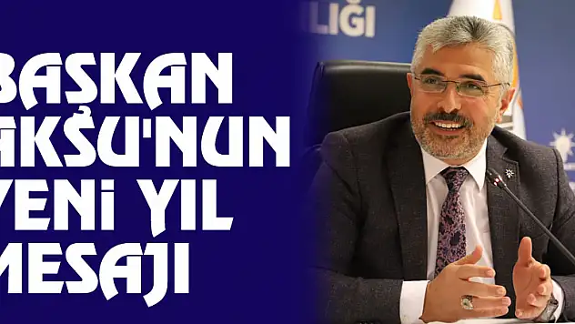 BAŞKAN AKSU'NUN YENİ YIL MESAJI
