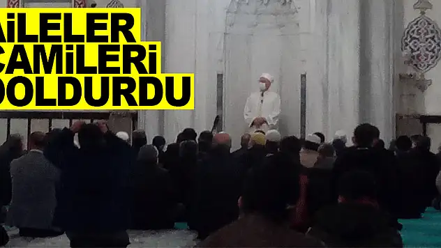 Aileler camileri doldurdu