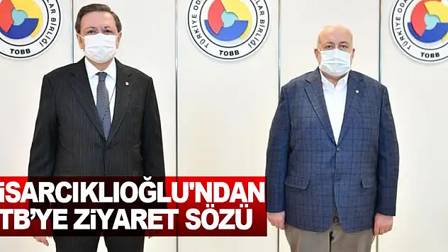 TOBB Başkanı Hisarcıklıoğlu'ndan ÇTB'ye ziyaret sözü