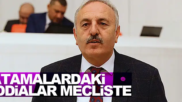 Atamalardaki iddialar mecliste