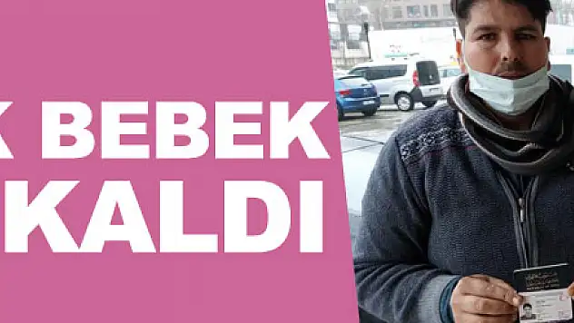 17 günlük bebek ortada kaldı