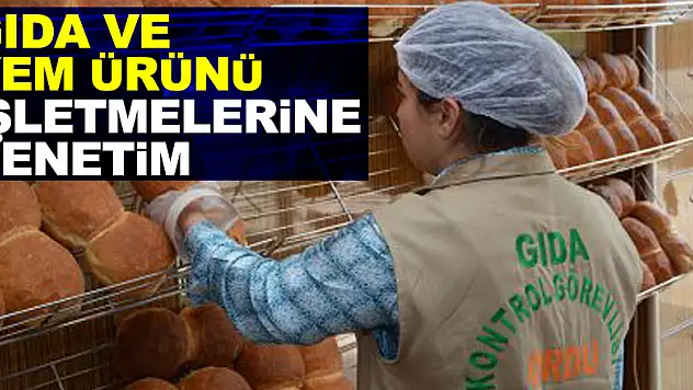Samsun'da gıda ve yem ürünü işletmelerine 2021'de 22 bin 473 denetim yapıldı