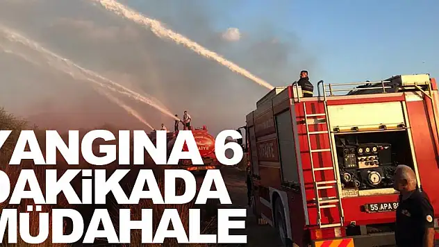 Yangına 6 dakikada müdahale