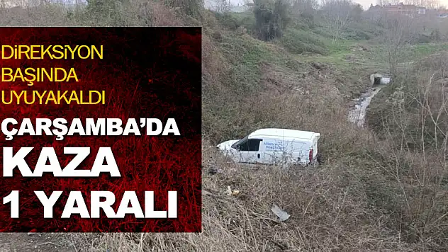 Çarşamba'da kaza:1 yaralı
