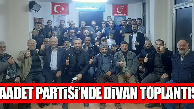 Saadet Partisi'nde divan toplantısı
