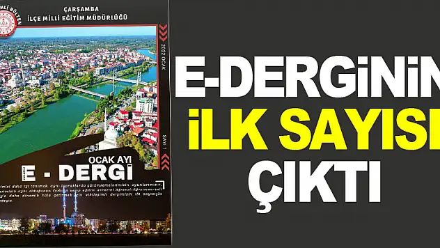 E-DERGİNİN İLK SAYISI ÇIKTI