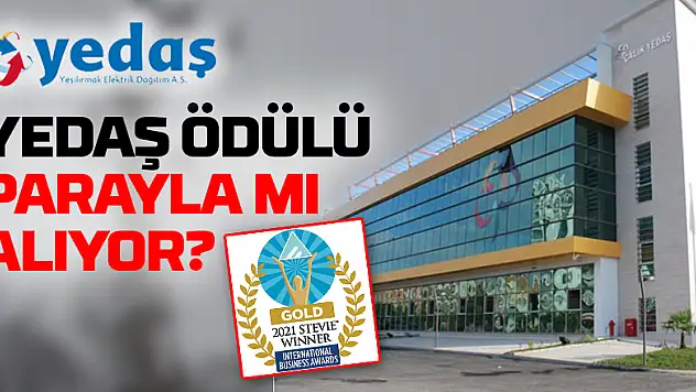 YEDAŞ ödülü parayla mı alıyor?