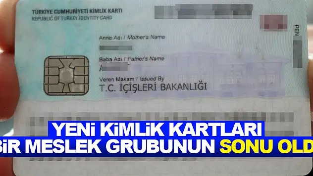 Yeni çipli kimlik kartları bir meslek grubunun sonu oldu