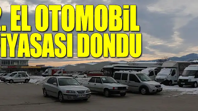 2. el otomobil piyasası dondu