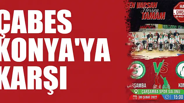 ÇABES KONYA'YA KARŞI