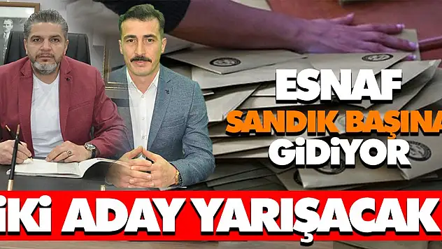 Esnaf Sandık Başına Gidiyor! İki Aday Yarışacak