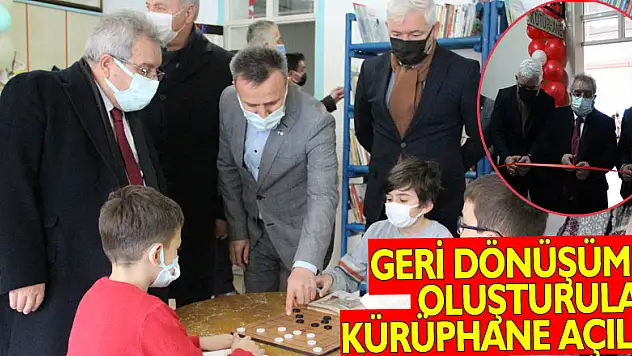 GERİ DÖNÜŞÜMLE OLUŞTURULAN KÜRÜPHANE AÇILDI
