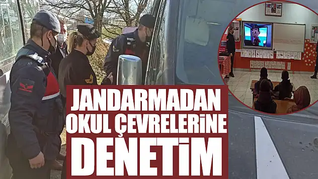 JANDARMADAN  OKUL ÇEVRELERİNE DENETİM