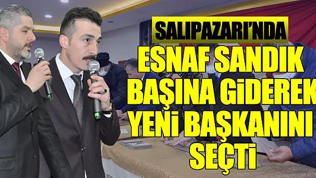 Salıpazarı İlçesinde esnaf sandık başına giderek yeni başkanını seçti.