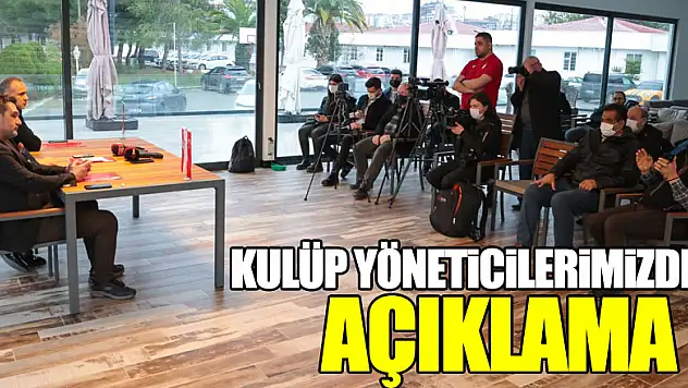 KULÜP YÖNETİCİLERİMİZDEN AÇIKLAMA