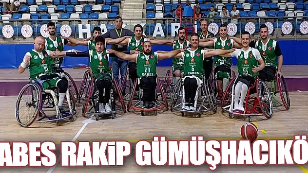 ÇABES RAKİP GÜMÜŞHACIKÖY