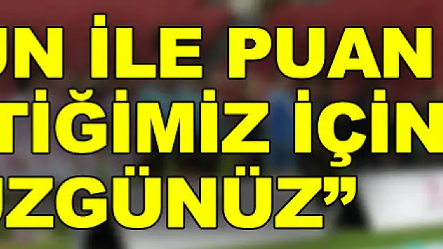 Fuat Çapa: 'Bu oyun ile puan kaybettiğimiz için çok üzgünüz'