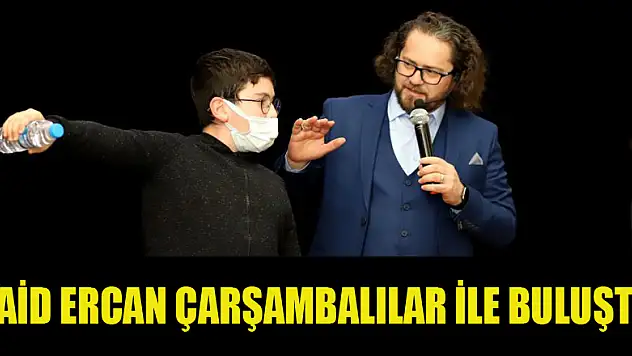 Said Ercan Çarşambalılar ile buluştu
