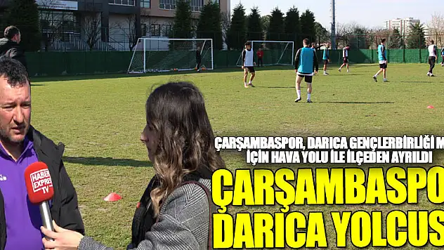ÇARŞAMBASPOR DARICA YOLCUSU
