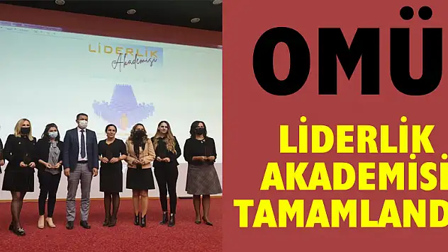 OMÜ'de liderlik akademisi tamamlandı
