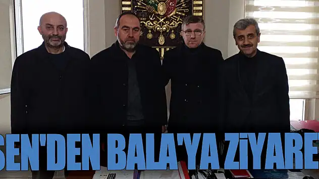 ŞEN'DEN BALA'YA ZİYARET