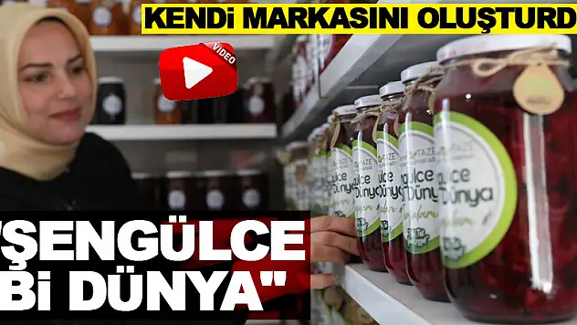 Komşularına yaptığı reçel ve turşular beğenilince kendi markasını oluşturdu
