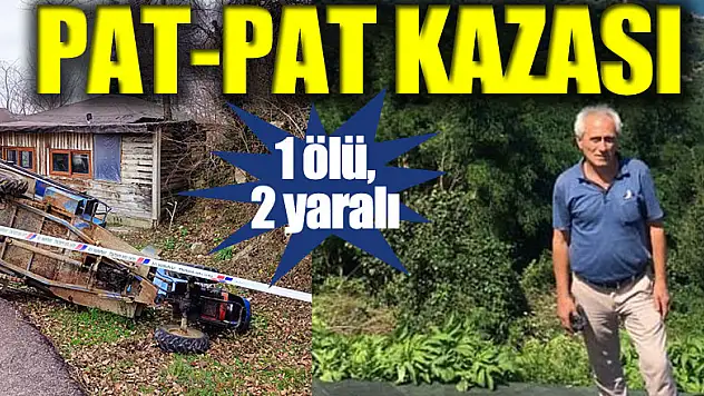 Patpat kazası: 1 ölü, 2 yaralı