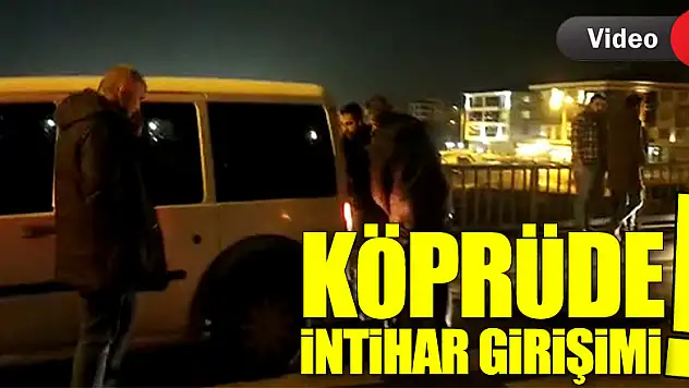 Köprüde intihar girişimi