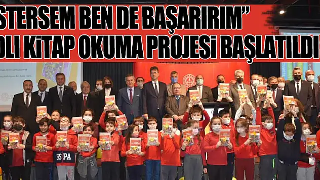 Samsun'da 'İstersem Ben de Başarırım' adlı kitap okuma projesi başlatıldı