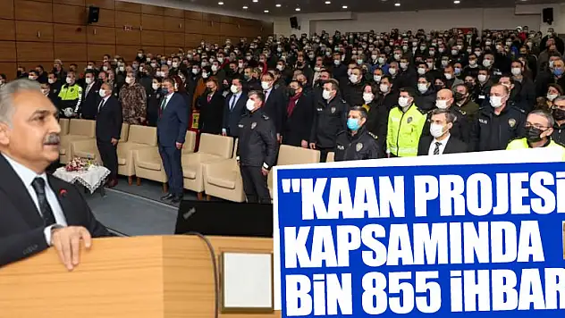 'KAAN Projesi' kapsamında toplam bin 855 ihbar