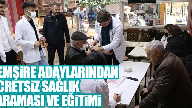 Hemşire adaylarından ücretsiz sağlık taraması ve eğitimi