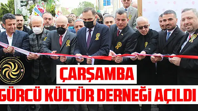 Çarşamba Gürcü Kültür Derneği açıldı