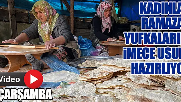 Kadınlar ramazan yufkalarını imece usulü hazırlıyor