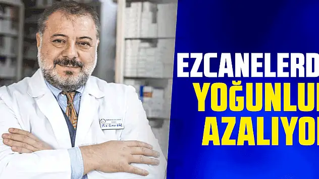 EZCANELERDE YOĞUNLUK AZALIYOR
