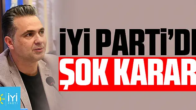 İYİ Parti'de ŞOK DEĞİŞİM
