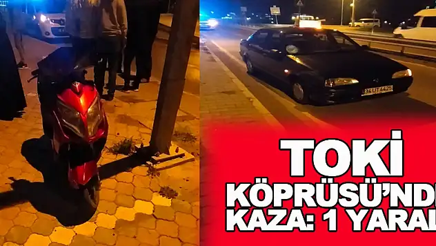 TOKİ Köprüsü'nde kaza: 1 yaralı