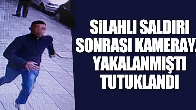 Silahlı saldırı sonrası kaçarken kameraya yakalanan şahıs tutuklandı