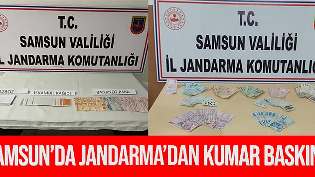 Samsun'da Kumar baskını!