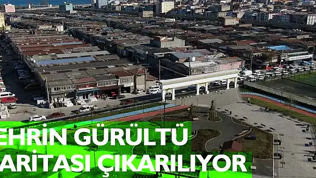Şehrin gürültü haritası çıkarılıyor