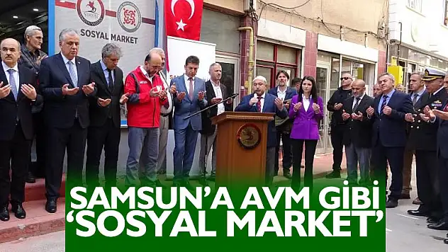 Samsun'a AVM gibi 'Sosyal Market'